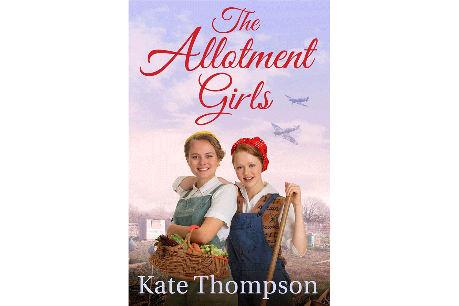 Book cover of The Allotment Girls by Kate Thompson