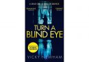 Turn A Blind Eye by Vicky Newham book review.