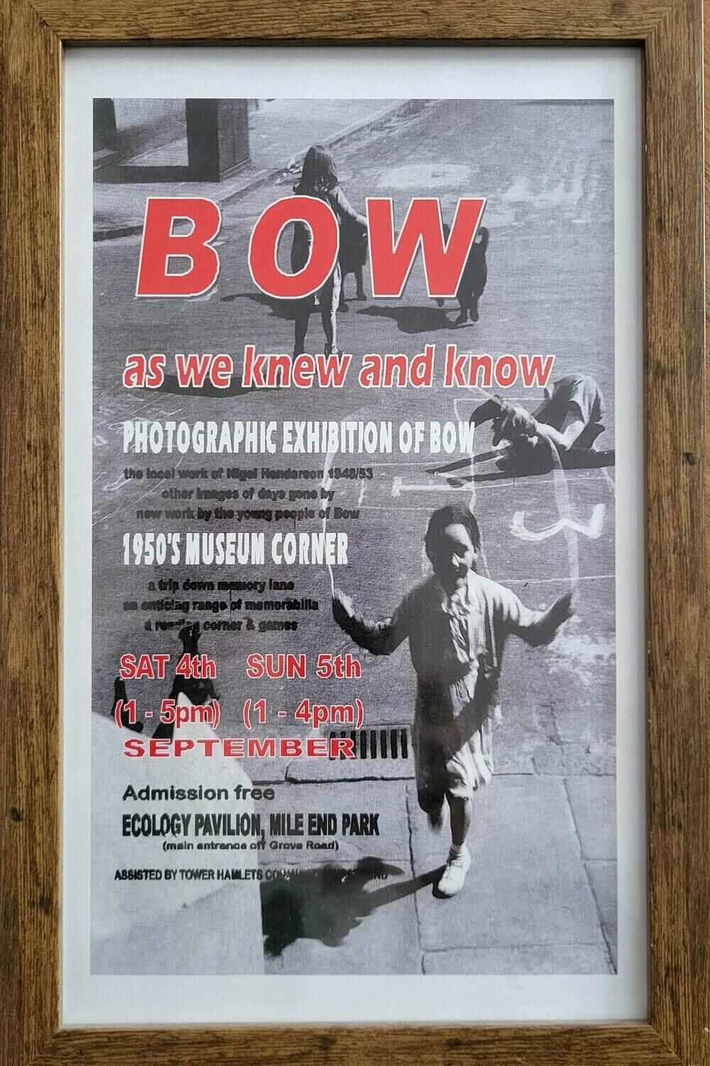 'Bow as we knew and know' Nigel Henderson photographic exhibition framed poster.