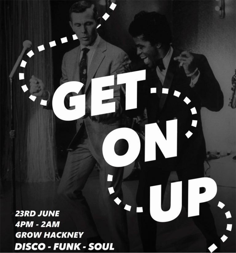 Get on Up at Grow, Hackney