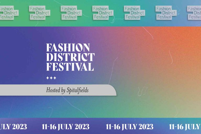 fashion district festival 2023 spitalfields 1 768x512