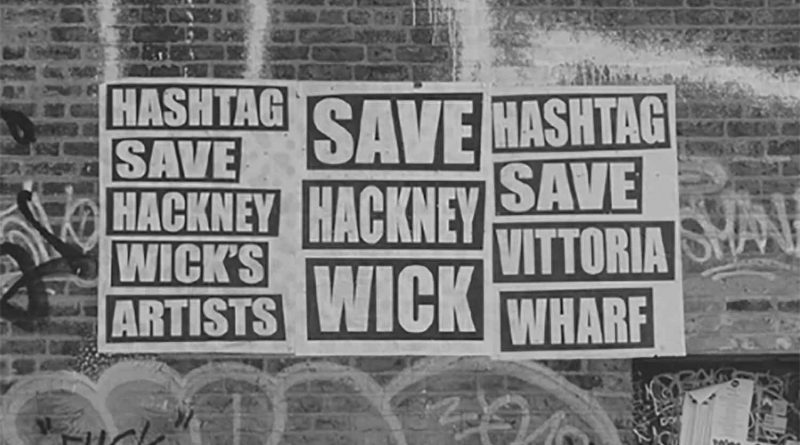 Posters to save Vittoria Wharf in Hackney Wick © John Rogers Welcome to New London: Journeys and encounters in the post-Olympic city